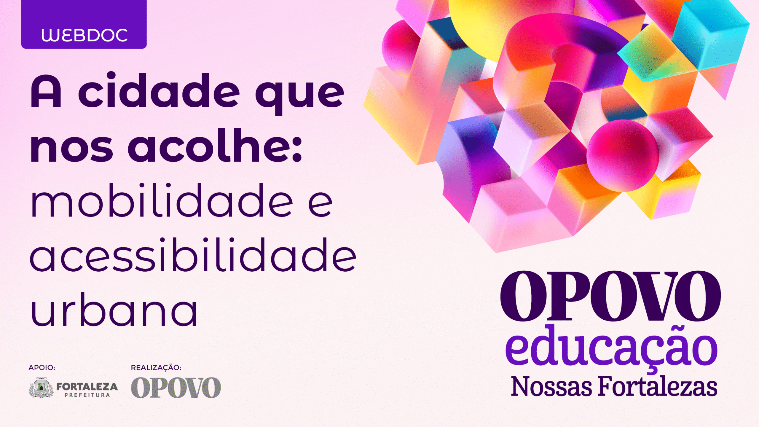 WEBDOC - EP 03 / Nossas Fortalezas – A Cidade que Nos Acolhe: Mobilidade e Acessibilidade Urbana