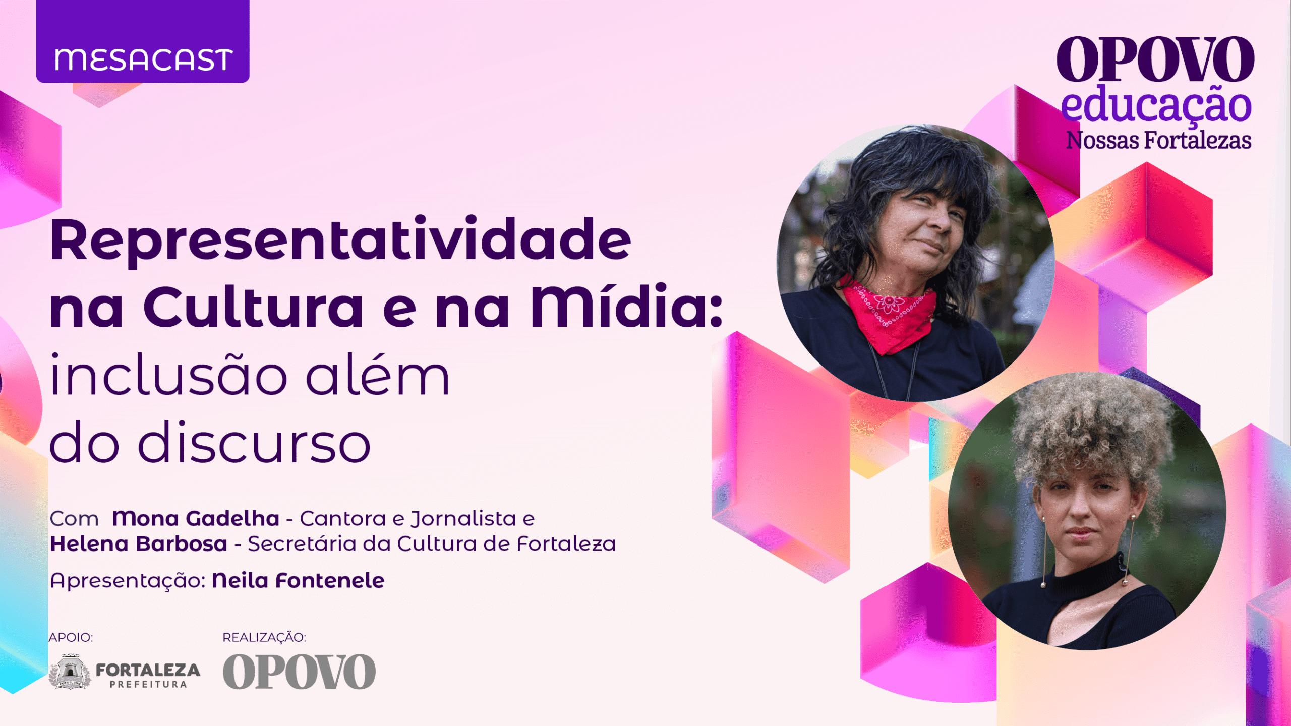 MESACAST - EP 05 / Nossas Fortalezas – Representatividade na Cultura e na Mídia: Inclusão Além do Discurso